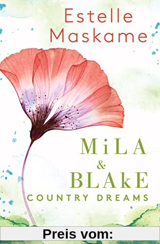 Mila & Blake: Country Dreams (Die Mila-Reihe, Band 2)